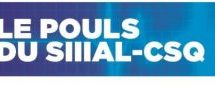 Le POULS du SIIIAL-CSQ – Édition juin 2017 • Volume 8 • Numéro 4